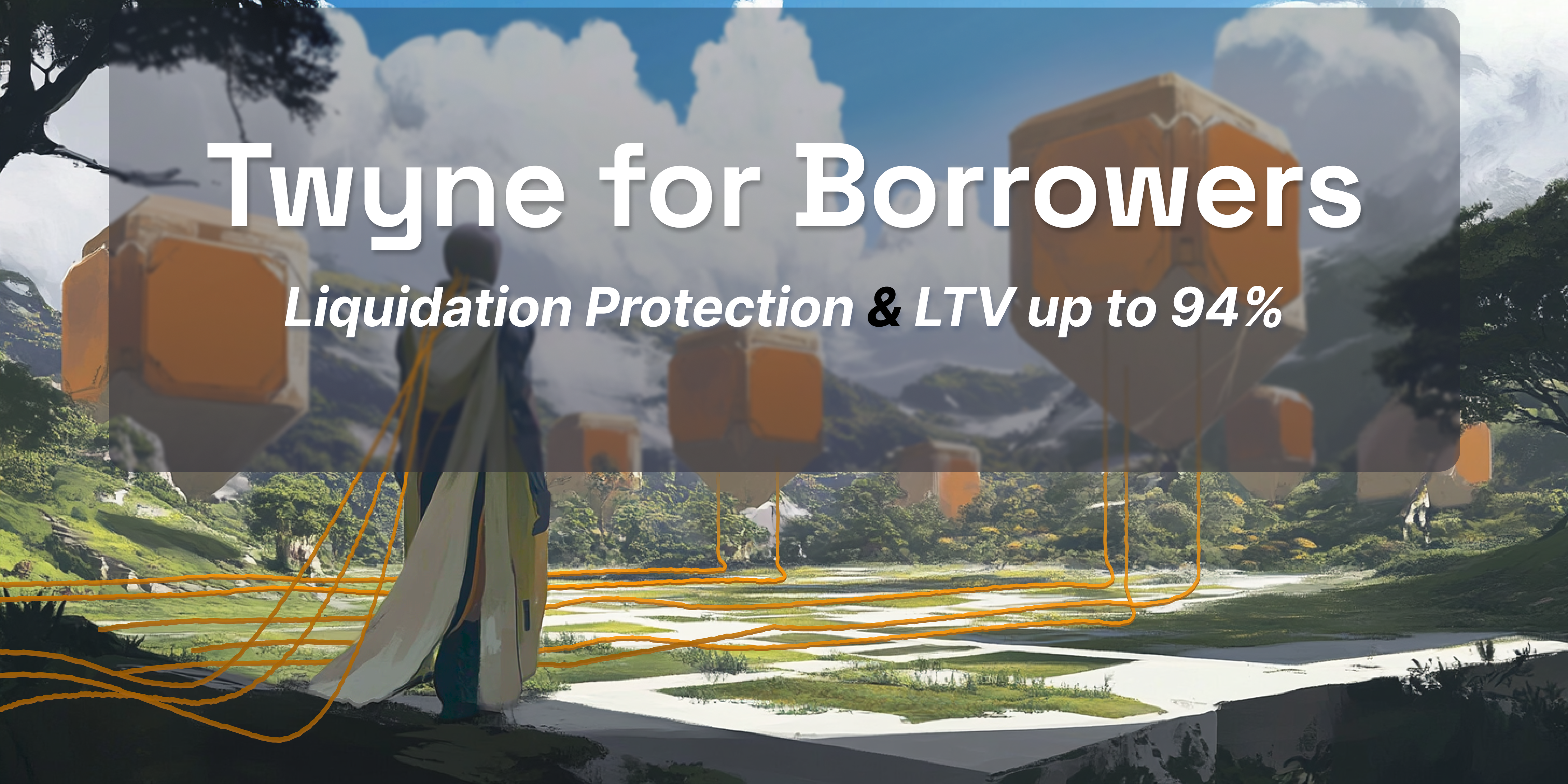 Liquidation protection and LTV up to 94%. Twyne for Borrowers.